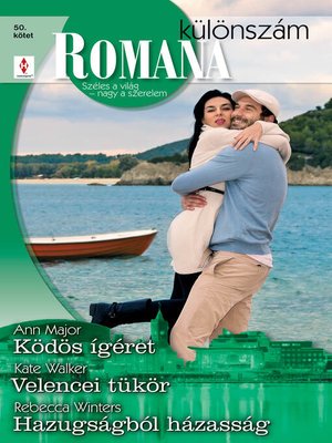 cover image of Romana különszám 50. kötet (Ködös ígéret, Velencei tükör, Hazugságból házasság)